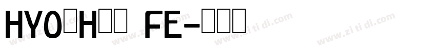 HYOiHei FE字体转换